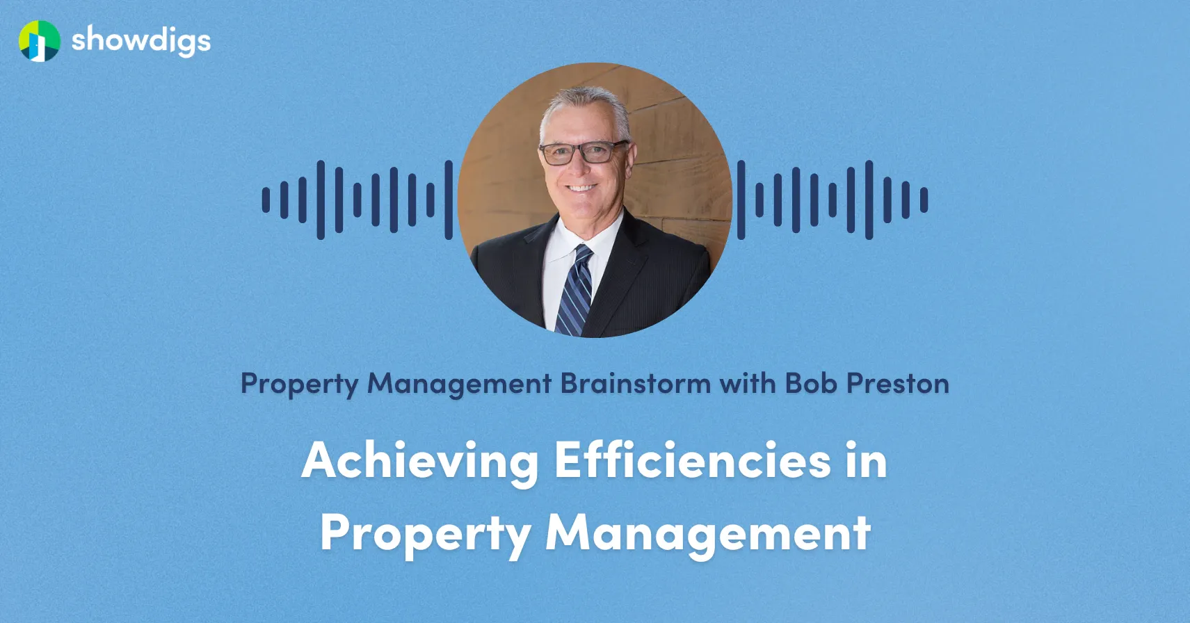 Property Management Brainstorm with Bob Preston featuring Kobi Bensimon in Achieving Efficiencies in Property Management