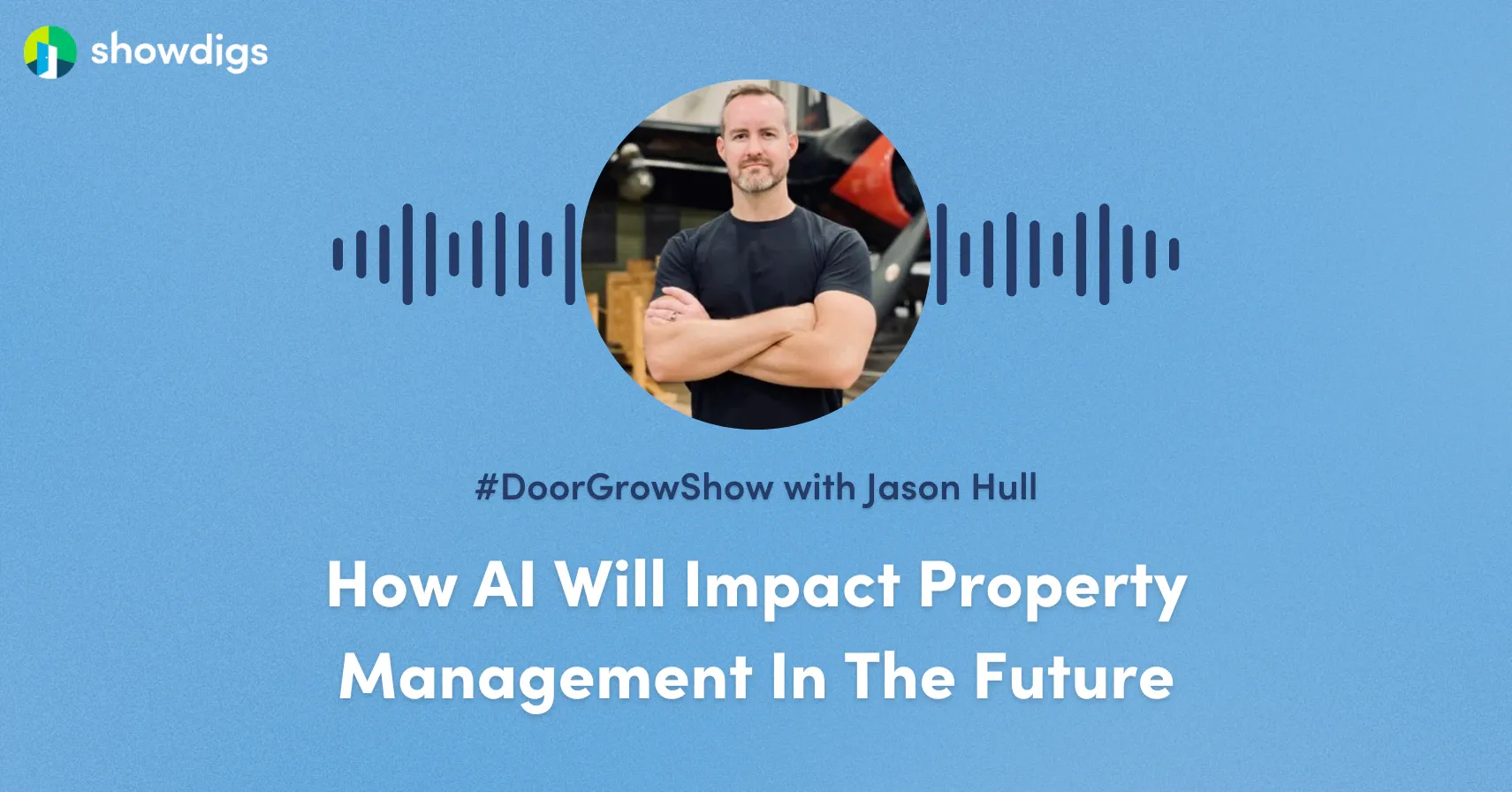 Door Show Grow with Jason Hull How AI Will Impact Property Management in the Future