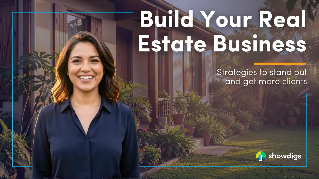 Build Your Real Estate Business: Strategies to Stand Out and Get More Clients