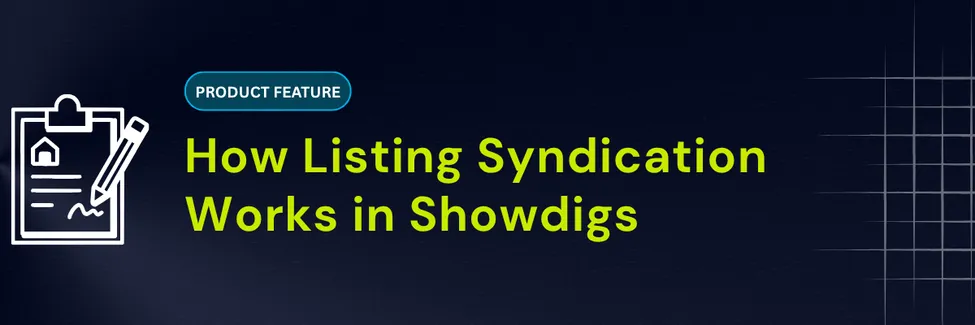 How Listing Syndication Works in Showdigs
