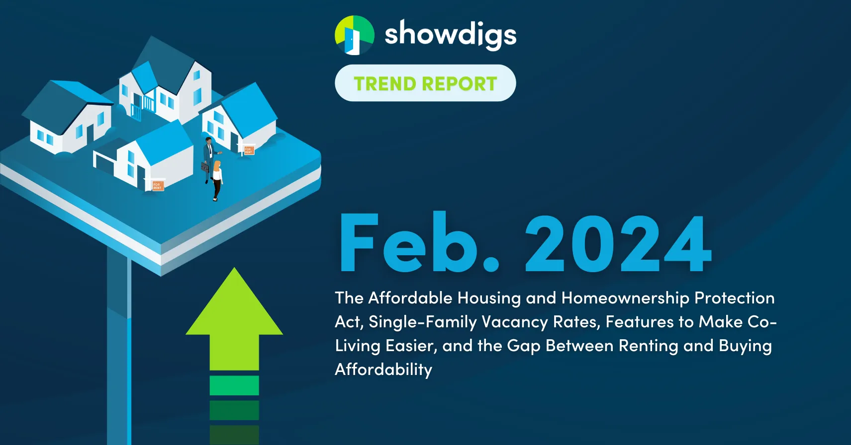 Trend Report: The Affordable Housing and Homeownership Protection Act, Single-Family Vacancy Rates, Features to Make Co-Living Easier, and the Gap Between Renting and Buying Affordability